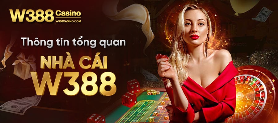 Casino W388 uy tín không? W388 cung cấp dịch vụ gì